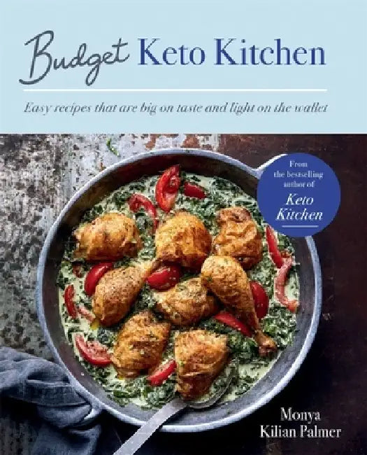 Budget Keto Kitchen by Monya Kilian Palmer