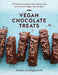Vegan Chocolate Treats: Over 50 Delicious Gluten-Free, Dairy-Free & Refined Sugar Free Recipes by Emma Hollingsworth