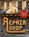 The Repair Shop: The Experts Tell Their Stories by Jay Blades