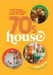 70s House: A Bold Homage to the Most Daring Decade in Design by Estelle Bilson