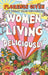 Women Living Deliciously by Florence Given