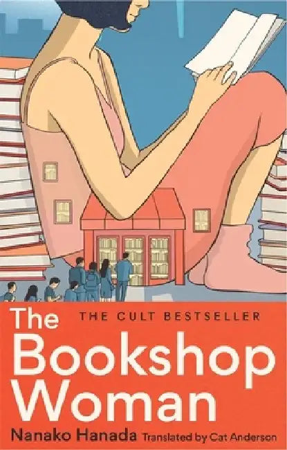 The Bookshop Woman: A book about books about books by Nanako Hanada