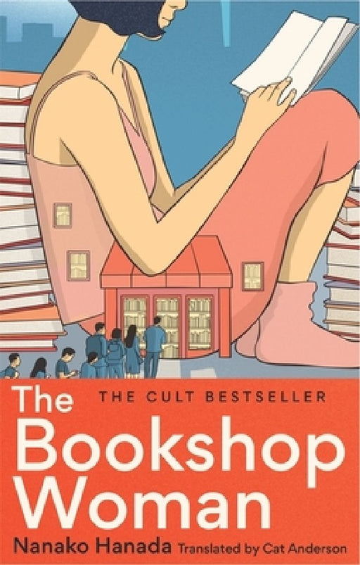 The Bookshop Woman: A book about books about books by Nanako Hanada