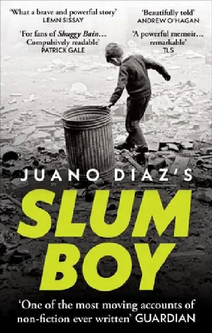 Slum Boy: One of the Most Moving Accounts of Non-Fiction Ever Written by Juano Diaz