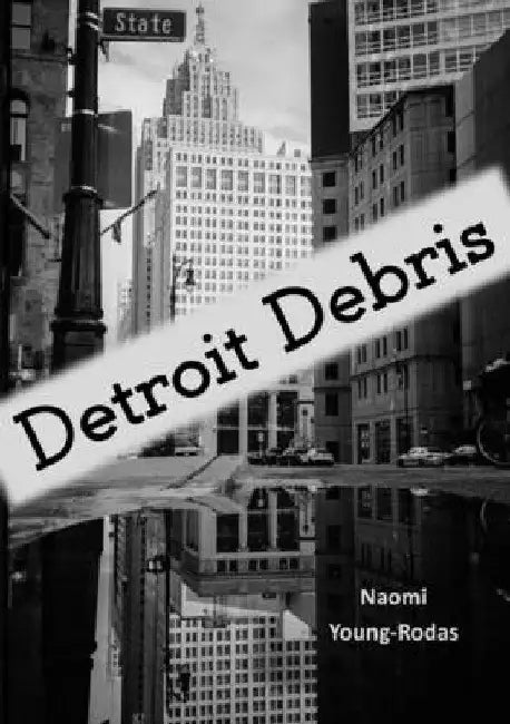 Detroit Debris by Naomi Young-Rodas