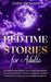 Bedtime Stories for Adults: Soothing Sleep Stories with Guided Meditation. Dive Into Deep Sleep Hypnosis to Prevent Anxiety and Panic Attacks. Let Go by Andy Benson