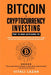 Bitcoin & Cryptocurrency Investing: Top 10 DeFi Altcoins to Change the World and Your Finances, Blockchain, Cold Storage, NFT & Mining Explained, Smar by Vitali Lazar