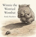 Winnie the Worried Wombat: A gentle tale about facing fears with a friend by Emily Heathers