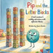 Pip and the Letter Blocks: A teal creature's wobbly adventure with alphabet blocks by Juan Charles