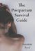 The Postpartum Survival Guide: Understanding and Overcoming Postnatal Depression by Suzanne Byrd
