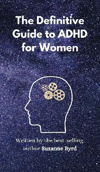 The Definitive Guide to ADHD for Women by Suzanne Byrd