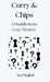 Curry & Chips: A Huddlestone Cozy Mystery by Aya Mughal