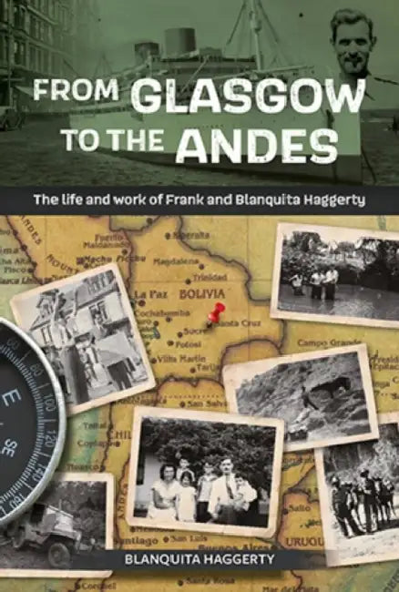 From Glasgow to the Andes by Blanquita Haggerty