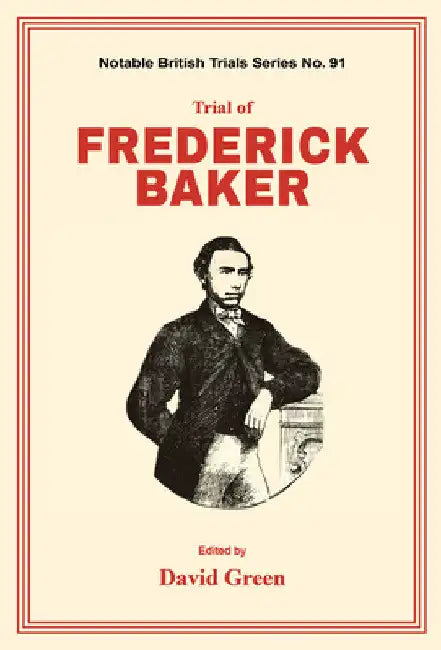 Trial of Frederick Baker by David F. Green