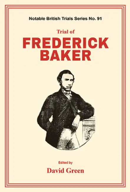 Trial of Frederick Baker by David F. Green