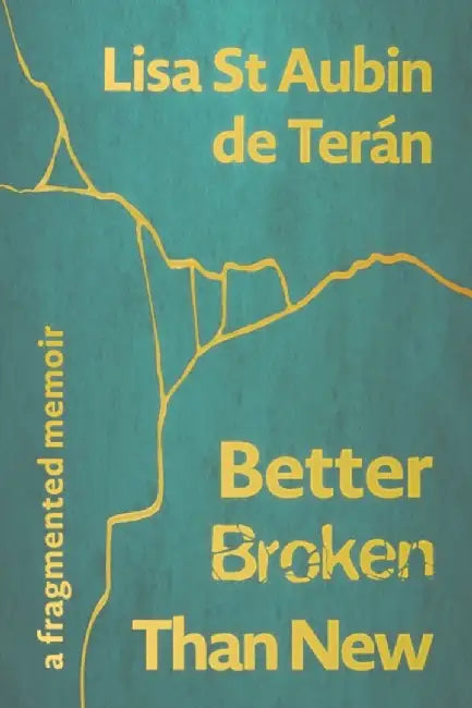 Better Broken Than New by Lisa St Aubin de Terán