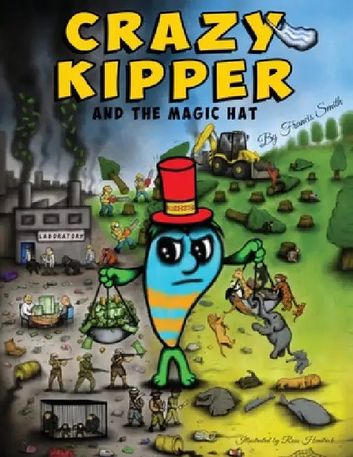 Crazy Kipper And The Magic Hat by Francis Smith