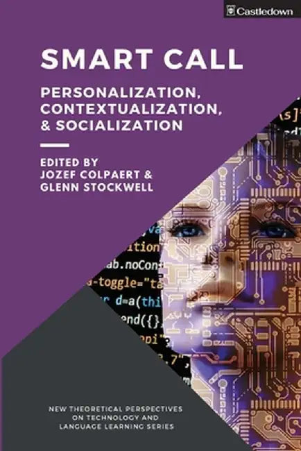Smart CALL: Personalization, contextualization, & socialization by Jozef Colpaert