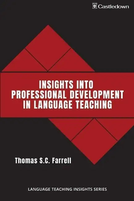 Insights into Professional Development in Language Teaching by Thomas S. C. Farrell