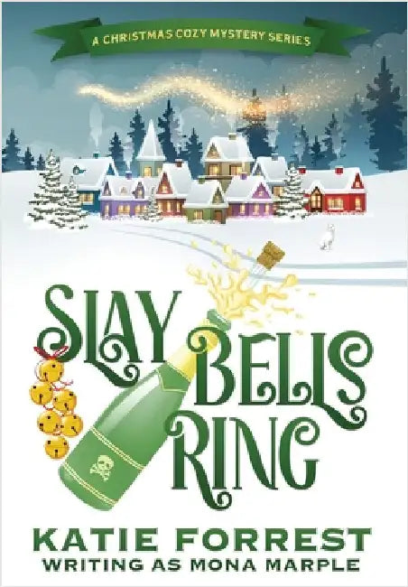Slay Bells Ring: A Christmas Cozy Mystery Series Book 2 by Marple, Mona