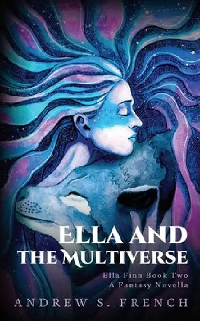 Ella and the Multiverse by Andrew S. French