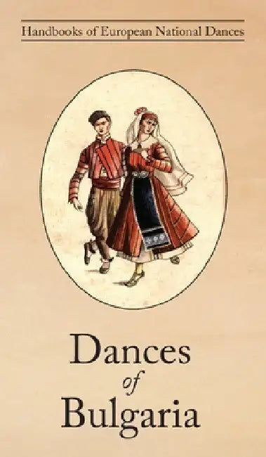 Dances of Bulgaria by Raina Katsarova