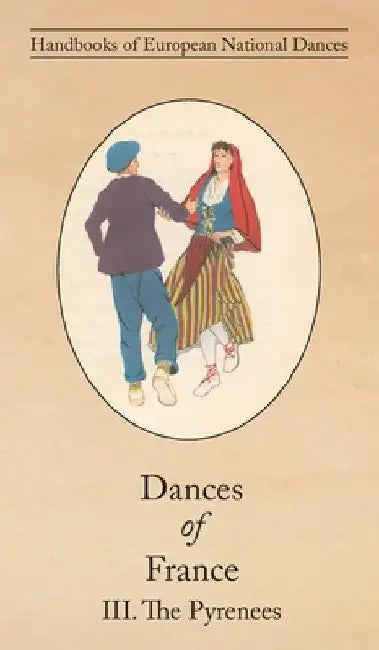 Dances of France III. The Pyrenees by Violet Alford