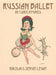 Russian Ballet in Caricatures by Nikolai Legat