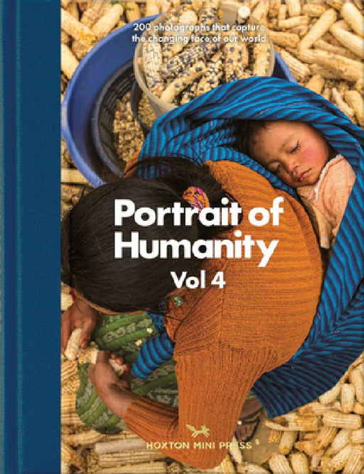 Portrait of Humanity: 200 Photographs That Capture the Changing Face of Our World by British Journal of Photography