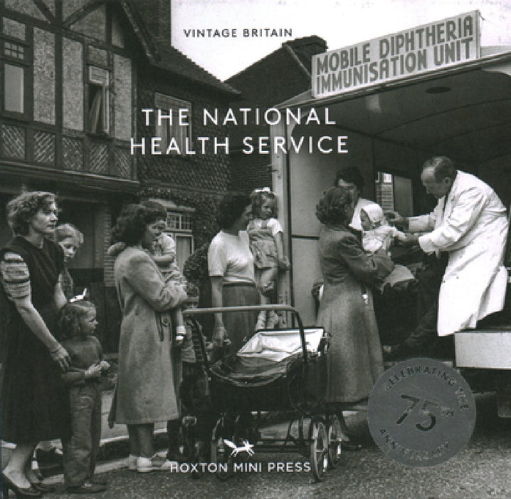 The National Health Service: Celebrating the 75th Anniversary of the Nhs