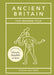 Ancient Britain for Modern Folk by Tom Howells