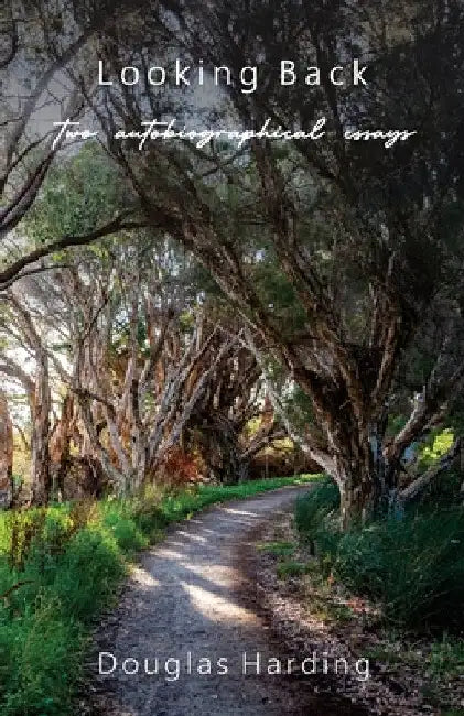 Looking Back by Douglas E. Harding
