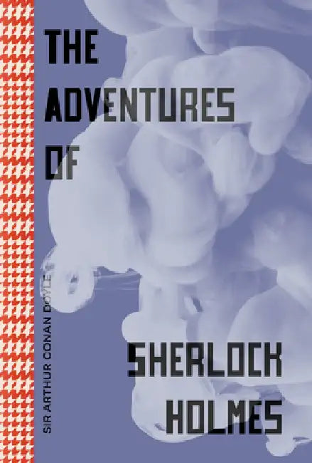 Adventures of Sherlock Holmes by Athur Conan Doyle