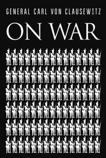 On War by Carl Von Clausewitz