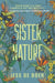 Sister Nature: The Education of an Optimistic Beekeeper by Jess de Boer