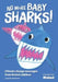 No More Baby Sharks
