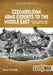 Czechoslovak Arms Exports to the Middle East: Volume 1 - Israel, Jordan and Syria, 1948-1989 by Martin Smisek