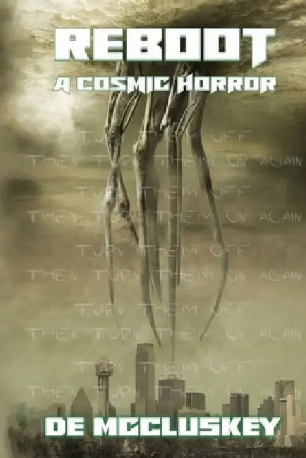 Reboot: A Cosmic Horror by de McCluskey