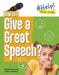 How Do I Give a Great Speech? by Louise A. Spilsbury