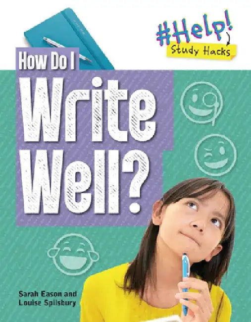 How Do I Write Well? by Louise A. Spilsbury