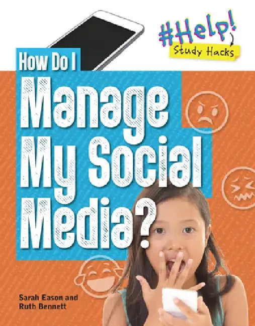 How Do I Manage My Social Media? by Ruth Bennett