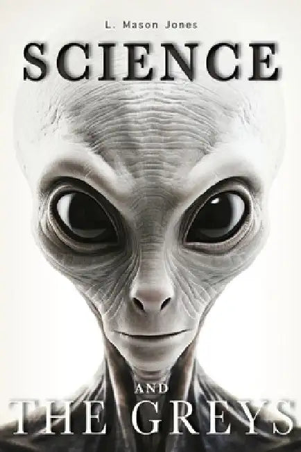 Science and the Greys by L. Mason Jones
