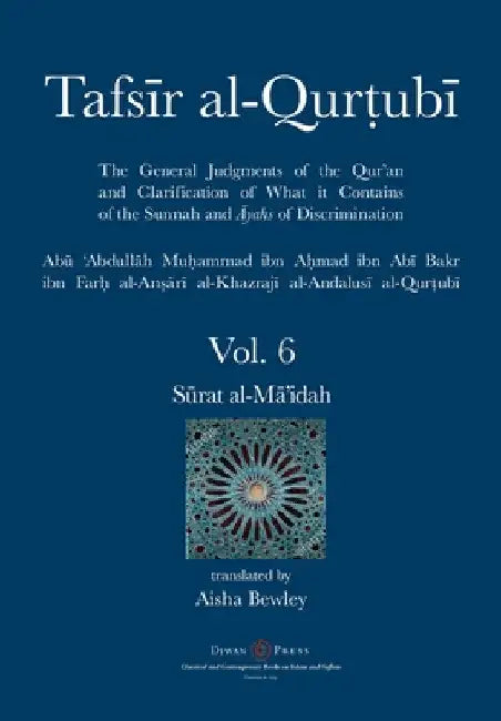 Tafsir al-Qurtubi Vol. 6: Sūrat al-Mā'idah by Abu 'abdullah Muhammad Al-Qurtubi