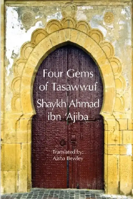 Four Gems of Tasawwuf by Ahmad Ibn 'Ajiba