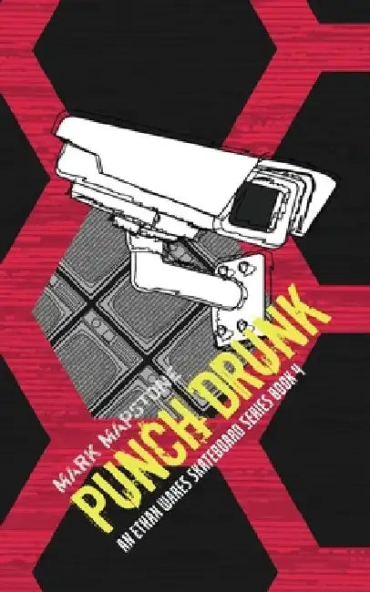 Punch Drunk: An Ethan Wares Skateboard Series Book 4 by Mark Mapstone
