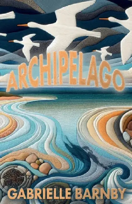 Archipelago by Barnby, Gabrielle