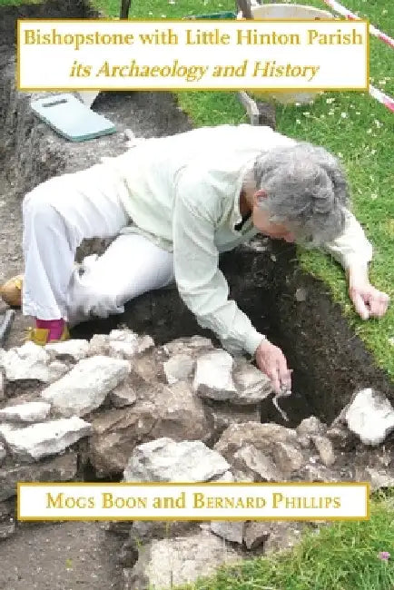 Bishopstone with Little Hinton Parish: its archaeology and history by Mogs Boon