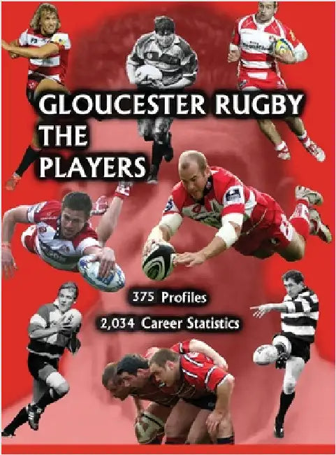 Gloucester Rugby, the Players by King, Malc