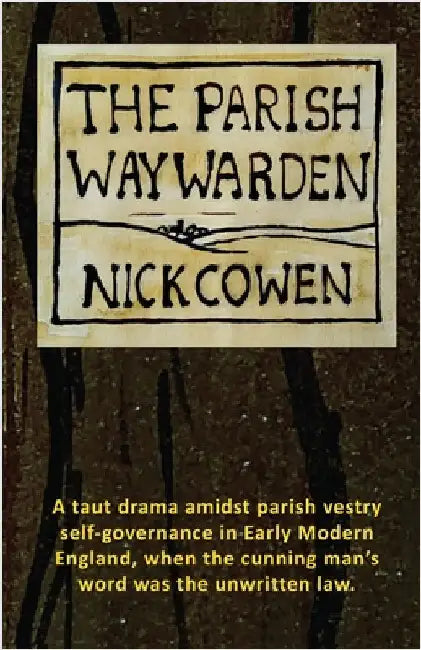 The Parish Waywarden by Cowen, Nick