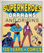 Superheroes, Orphans & Origins: 125 Years in Comics by Foundling Museum